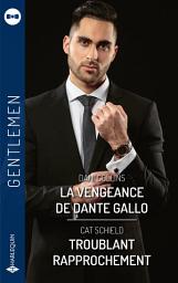 Icon image La vengeance de Dante Gallo - Troublant rapprochement