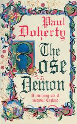 Icon image The Rose Demon: A terrifying tale of medieval England