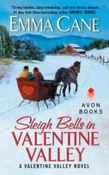 Icon image Sleigh Bells in Valentine Valley: A Valentine Valley Novel