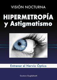 Icon image Hipermetropía y Astigmatismo