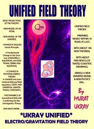 Icon image Unified Field Theory: 'Ukray' Unified Electro/Gravitation Field Theory