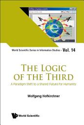 Icon image The Logic of the Third: A Paradigm Shift to a Shared Future for Humanity