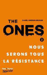 Icon image The Ones - tome 2 Nous serons tous la resistance: Nous serons tous la résistance