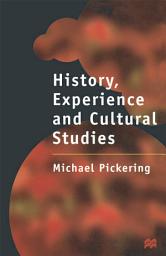 Icon image History, Experience and Cultural Studies