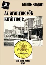 Icon image Az aranymezők királynője