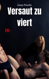 Icon image Versaut zu viert: Versaute Story, Ausgabe 2