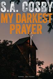 Icon image My darkest prayer: Kriminalroman