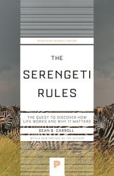 Icon image The Serengeti Rules: The Quest to Discover How Life Works and Why It Matters