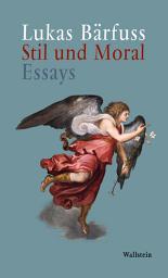 Icon image Stil und Moral: Essays