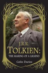 Icon image J. R. R. Tolkien: The Making of a Legend