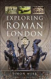 Icon image Exploring Roman London