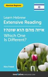 Icon image Hebrew Extensive Reading: WHICH ONE IS DIFFERENT?: Level 2