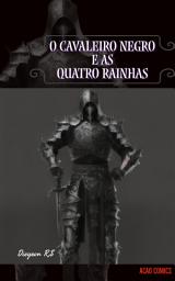 Icon image O Cavaleiro negro: E as quatro rainhas