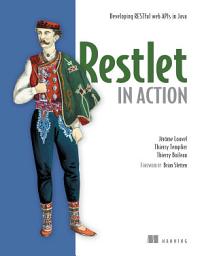 Icon image Restlet in Action: Developing RESTful web APIs in Java