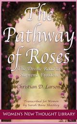 Icon image The Pathway of Roses: The Divine Road to Supreme Freedom