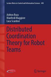 Icon image Distributed Coordination Theory for Robot Teams