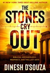 Icon image The Stones Cry Out: Biblical Archaeology, Prophecy, and the Last Days