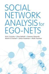Icon image Social Network Analysis for Ego-Nets: Social Network Analysis for Actor-Centred Networks