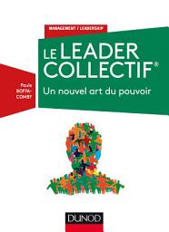 Icon image Le Leader Collectif: Un nouvel art du pouvoir