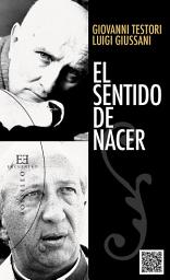 Icon image El sentido de nacer