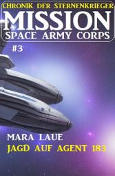Icon image Mission Space Army Corps 3: ​Jagd auf Agent 183: Chronik der Sternenkrieger