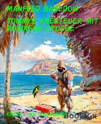 Icon image Tommys Abenteuer mit Robinson Crusoe: vom Baltikpoet aus Rostock