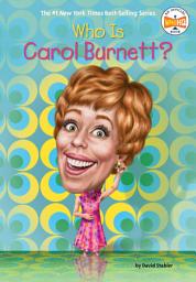 Icon image Who Is Carol Burnett?