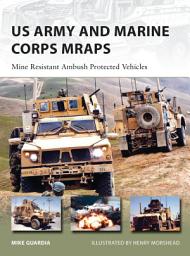 Icon image US Army and Marine Corps MRAPs: Mine Resistant Ambush Protected Vehicles