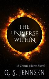 Icon image The Universe Within: A Cosmic Shores Novel
