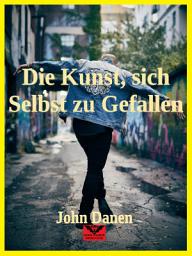 Icon image Die Kunst, sich Selbst zu Gefallen