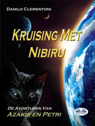 Icon image Kruising met nibiru: De avonturen van azakis en petri