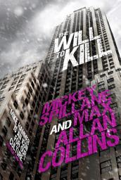 Icon image Mike Hammer: The Will to Kill: A Mike Hammer Novel