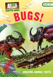 Icon image Bugs! (Animal Planet Chapter Books #3)
