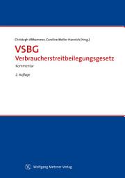Icon image VSBG - Verbraucherstreitbeilegungsgesetz: Kommentar, Ausgabe 2