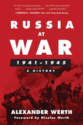 Icon image Russia at War, 1941–1945: A History