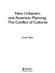 Icon image New Urbanism and American Planning: The Conflict of Cultures