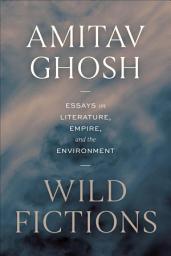 Icon image Wild Fictions: Essays on Literature, Empire, and the Environment