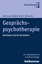 Icon image Gesprächspsychotherapie: Verändern durch Verstehen, Ausgabe 10