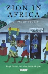 Icon image Zion in Africa: The Jews of Zambia