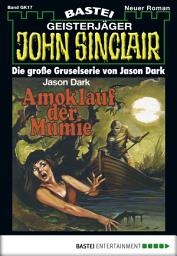 Icon image John Sinclair Gespensterkrimi - Folge 17: Amoklauf der Mumie