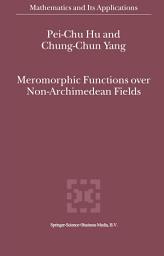 Icon image Meromorphic Functions over Non-Archimedean Fields