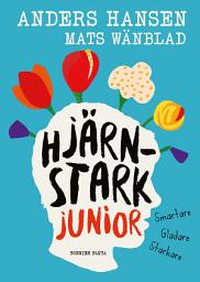 Icon image Hjärnstark junior : smartare, gladare, starkare