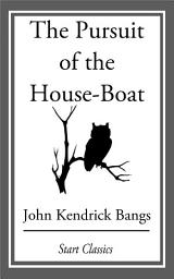 Icon image The Pursuit of the House-Boat