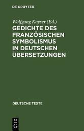 Icon image Gedichte des französischen Symbolismus in deutschen Übersetzungen
