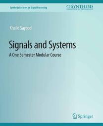 Icon image Signals and Systems: A One Semester Modular Course