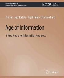 Icon image Age of Information: A New Metric for Information Freshness