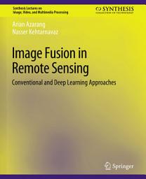 Icon image Image Fusion in Remote Sensing: Conventional and Deep Learning Approaches