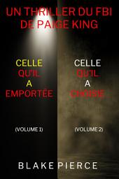 Icon image Pack mystère Paige King : Celle qu’il a emportée (tome 1) et Celle qu’il a choisie (tome 2)