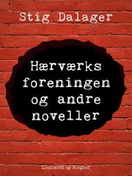 Icon image Hærværksforeningen og andre noveller