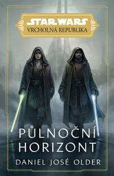 Icon image Star Wars - Vrcholná Republika - Půlnoční horizont: Svazek 9